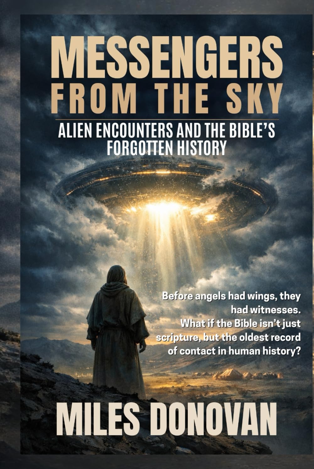 Messengers from the Sky: Alien Encounters and the Bible's Forgotten History