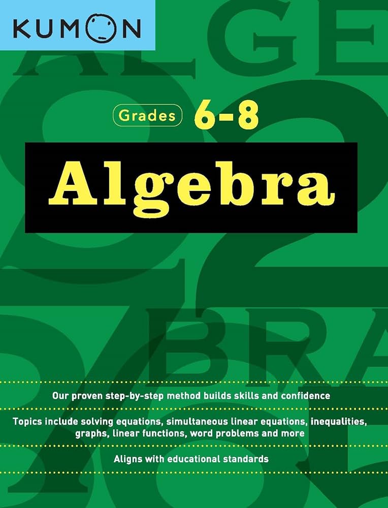 Amazon.com: Kumon Algebra-Grades 6-8 (Kumon Middle School Math