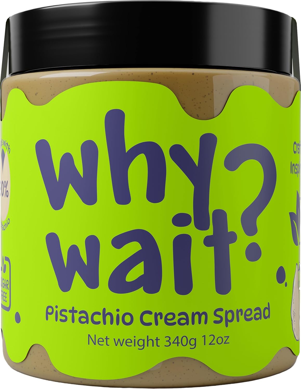 Why Wait? Pistachio Cream Spread – 90% Real Pistachios, No Added Sugar, Keto & Vegan Friendly, Made with Organic Coconut Oil, Artisan Nut Butter for Dubai Chocolate Bar, Gluten Free, 12oz Jar