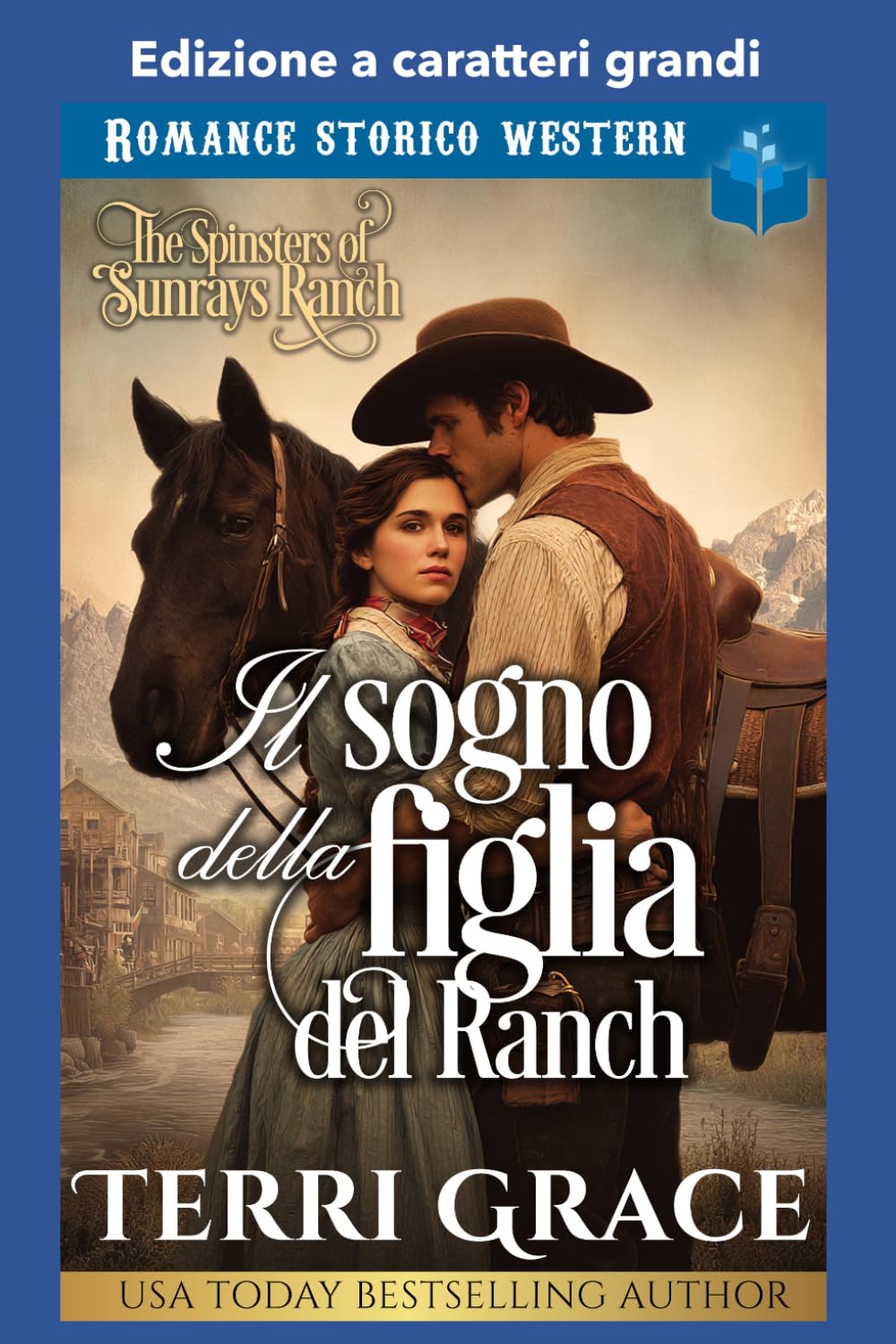 Il sogno della figlia del ranch: Edizione a caratteri grandi (Le Donne di Sunray Ranch Edizione a caratteri grandi)