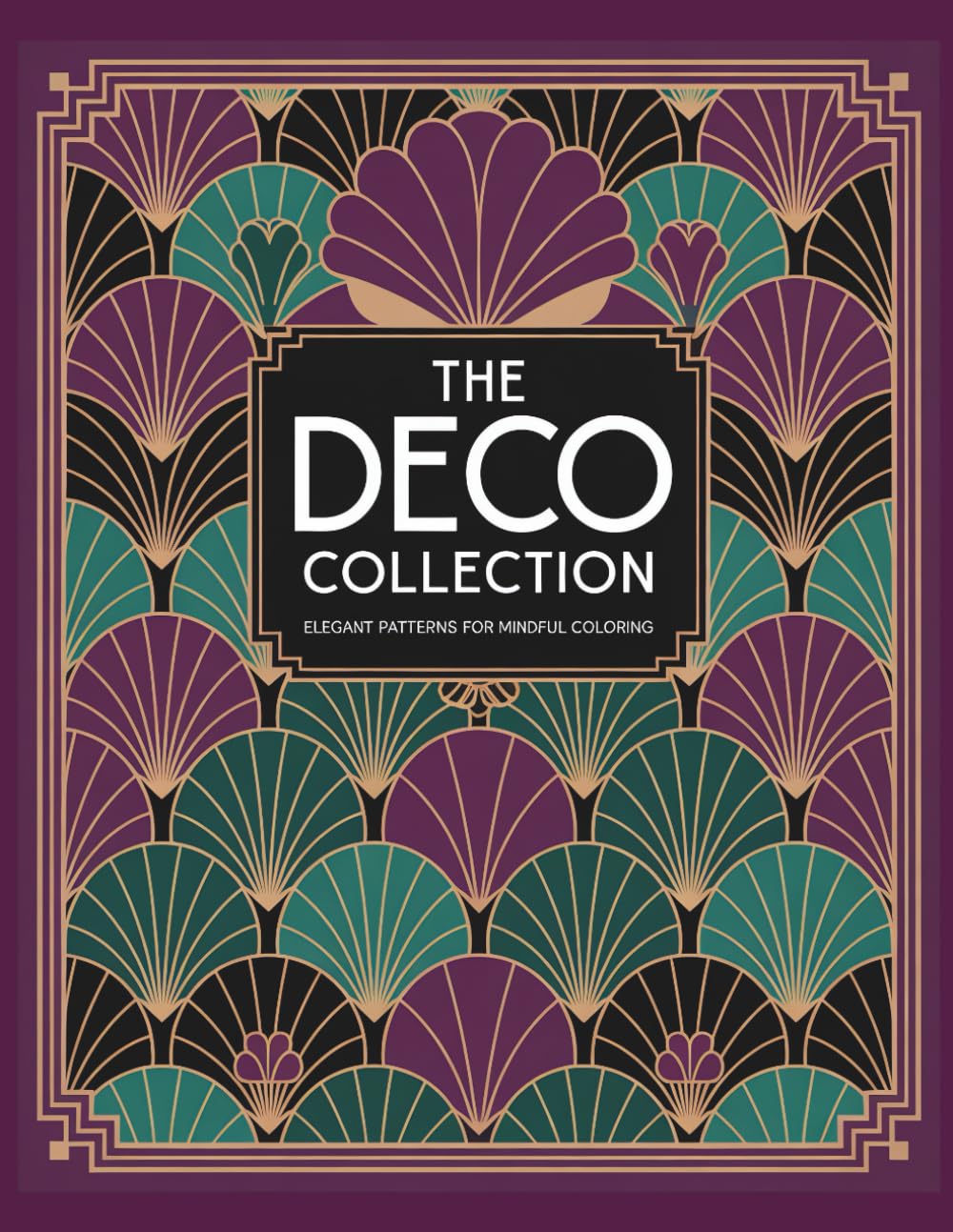 The Deco Collection: Elegant Art Deco Patterns for Mindful Relaxation and Creative Stress Relief