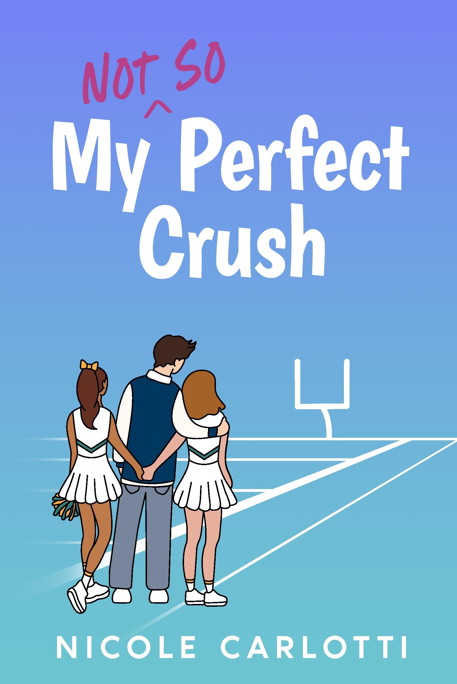 My Not So Perfect Crush