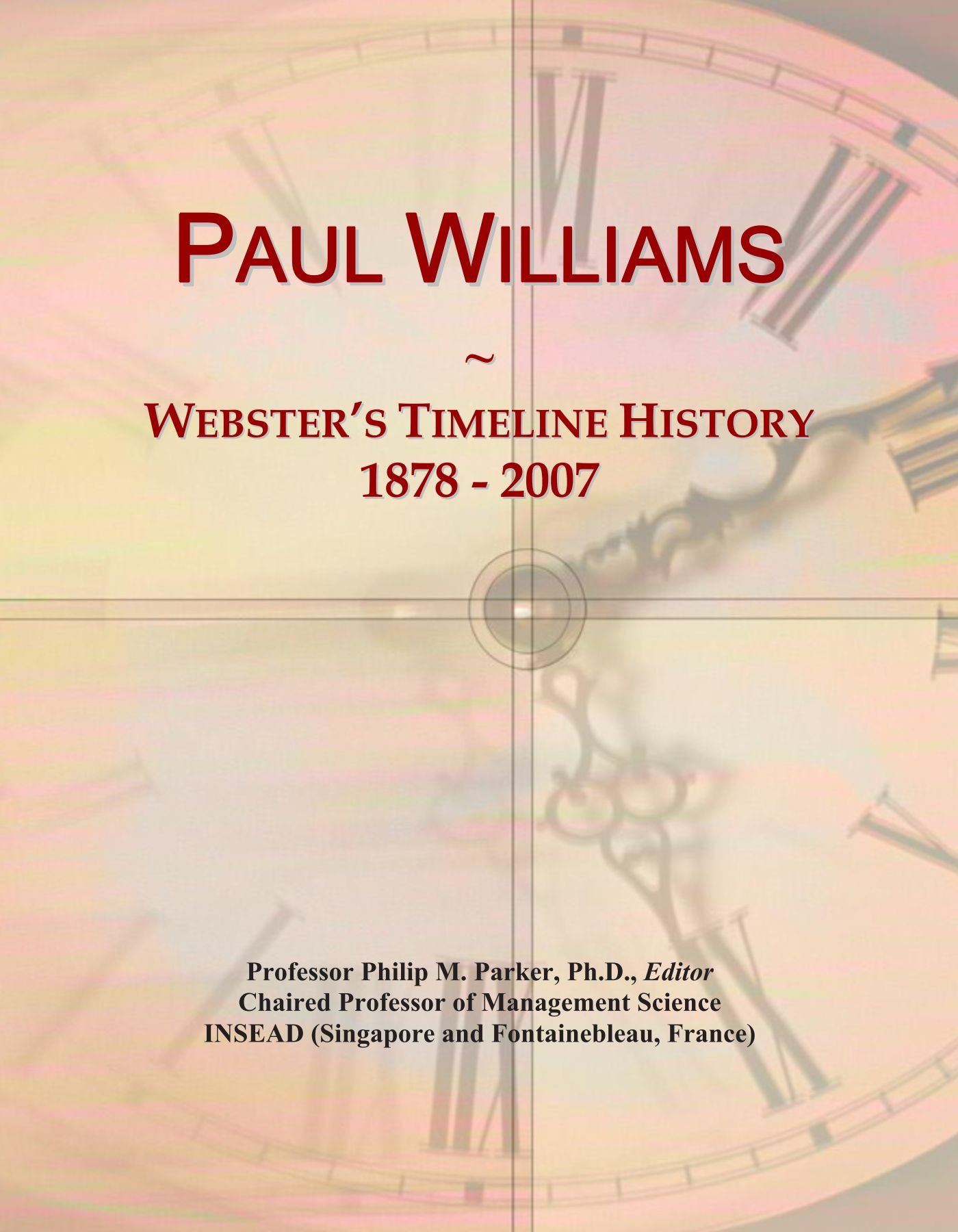 Paul Williams: Webster's Timeline History, 1878 - 2007