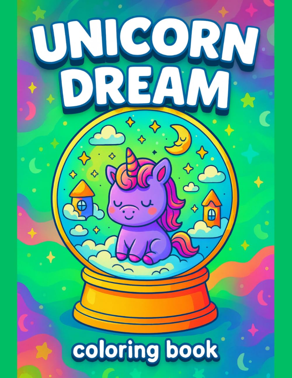 Unicorn Coloring Book Magical Dreamland: Enchanting unicorn dream scenes, fantasy skies, sparkling adventures