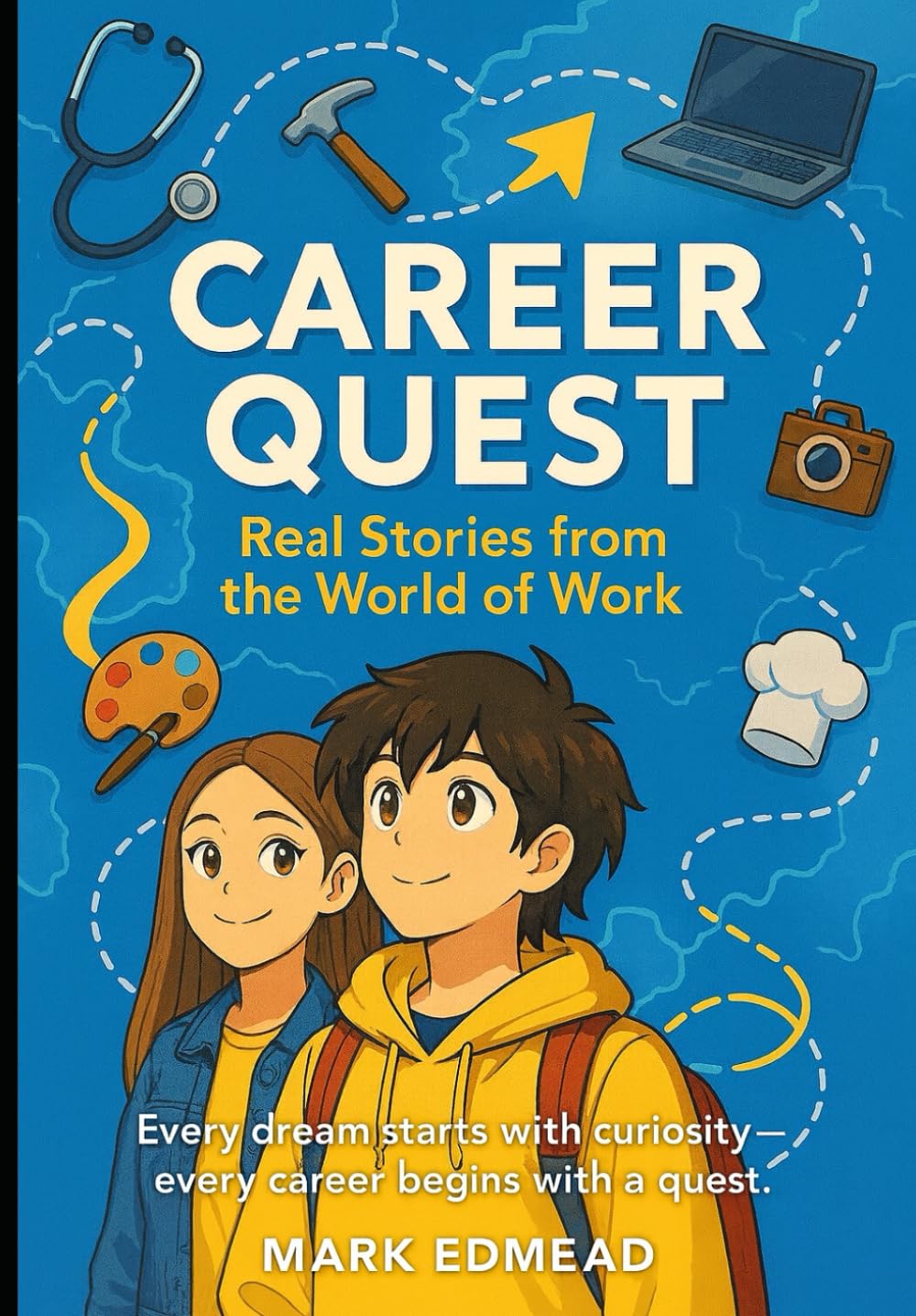 Career Quest: Every Dream Start with Curiosity - Ever Career Begins with a Quest