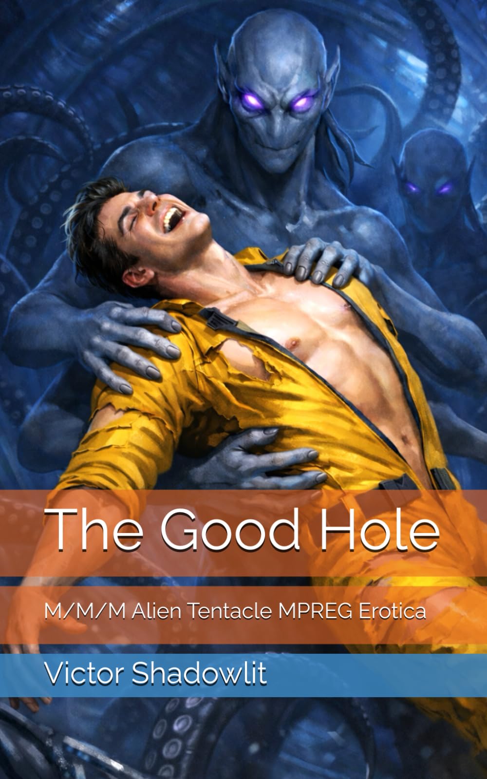 The Good Hole: M/M/M Alien Tentacle MPREG Erotica (Monsters and Tentacles)