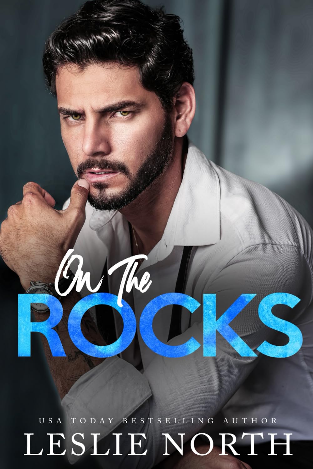 On the Rocks: A Grumpy Sunshine Second Chance Billionaire Boss Romance (Manhattan Bossholes)