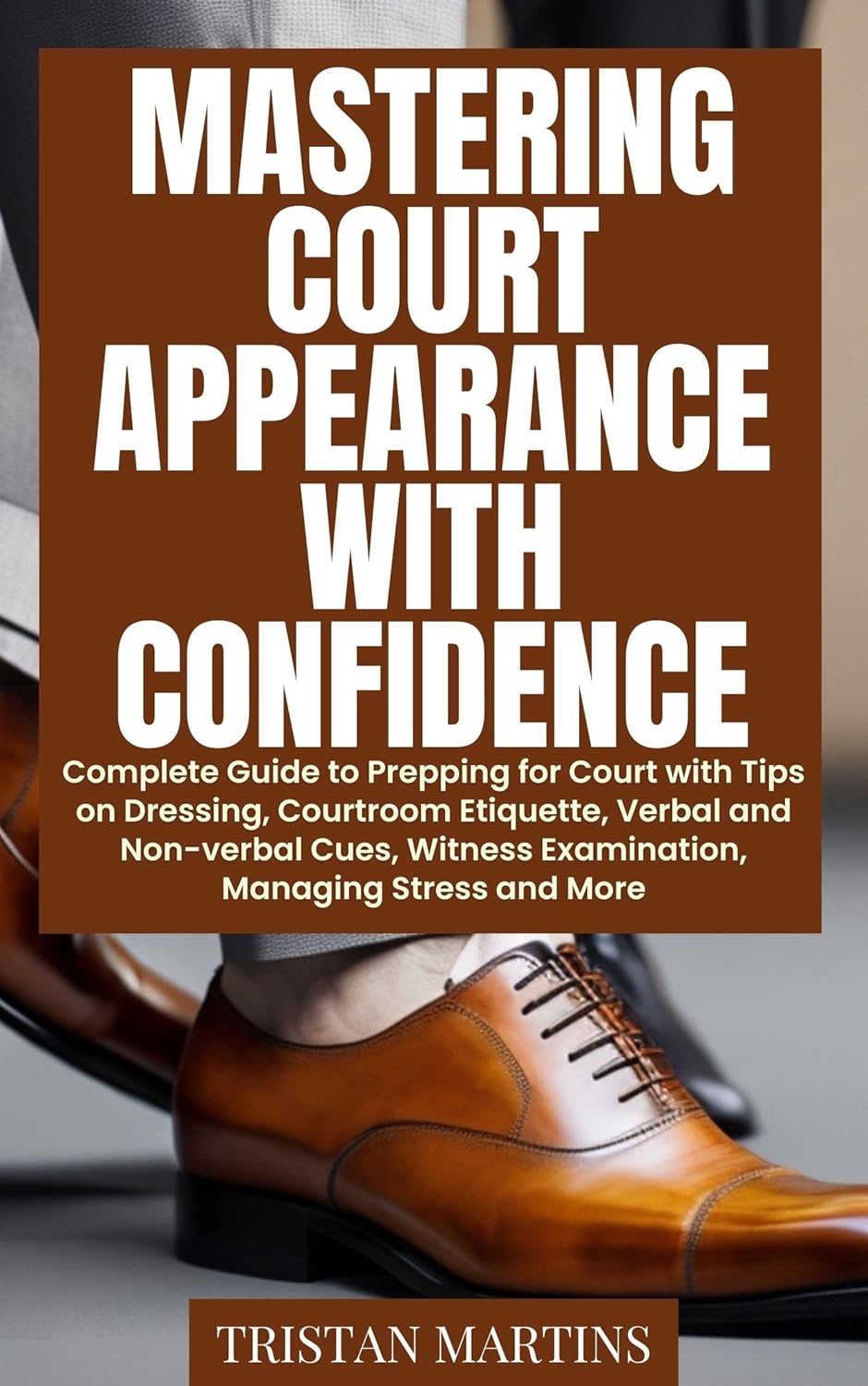 Mastering Court Appearance With Confidence Complete Guide to Prepping