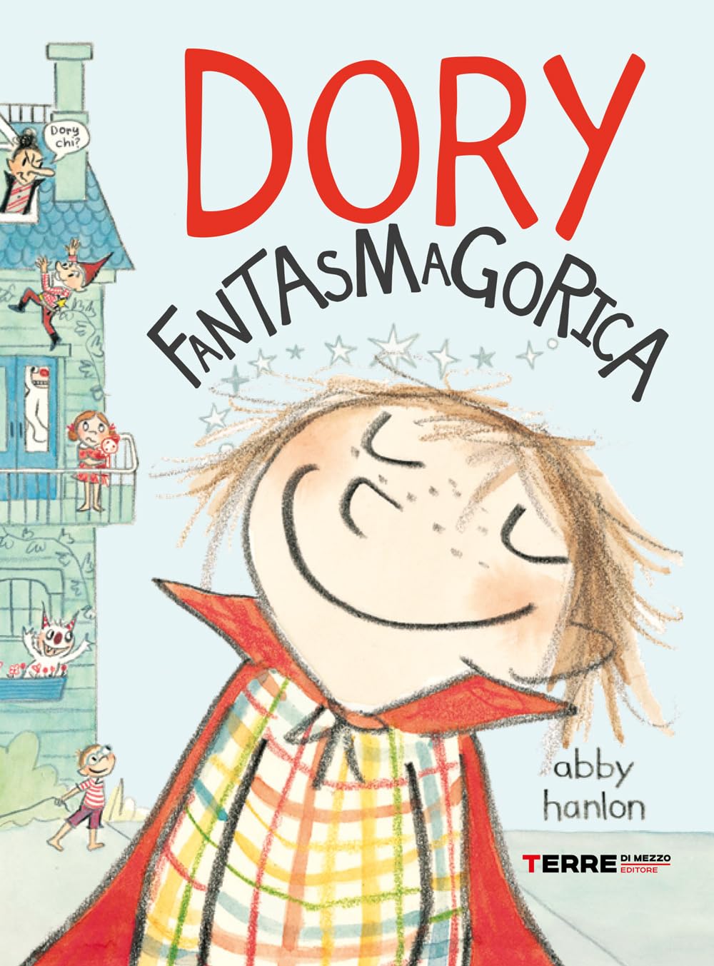 Dory fantasmagorica. Ediz. illustrata