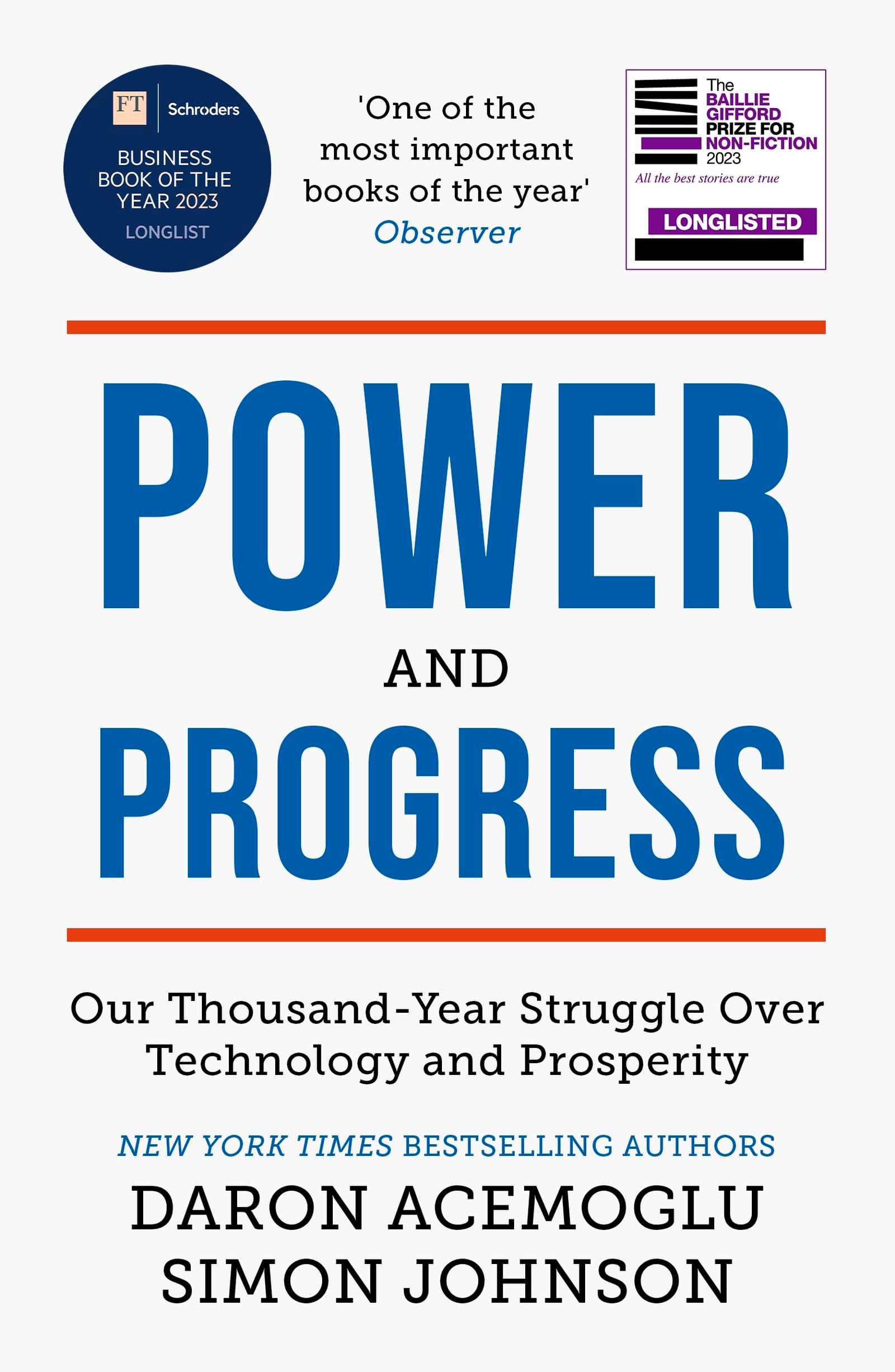 Power and Progress: Our Thousand-Year Struggle Over Technology and Prosperity