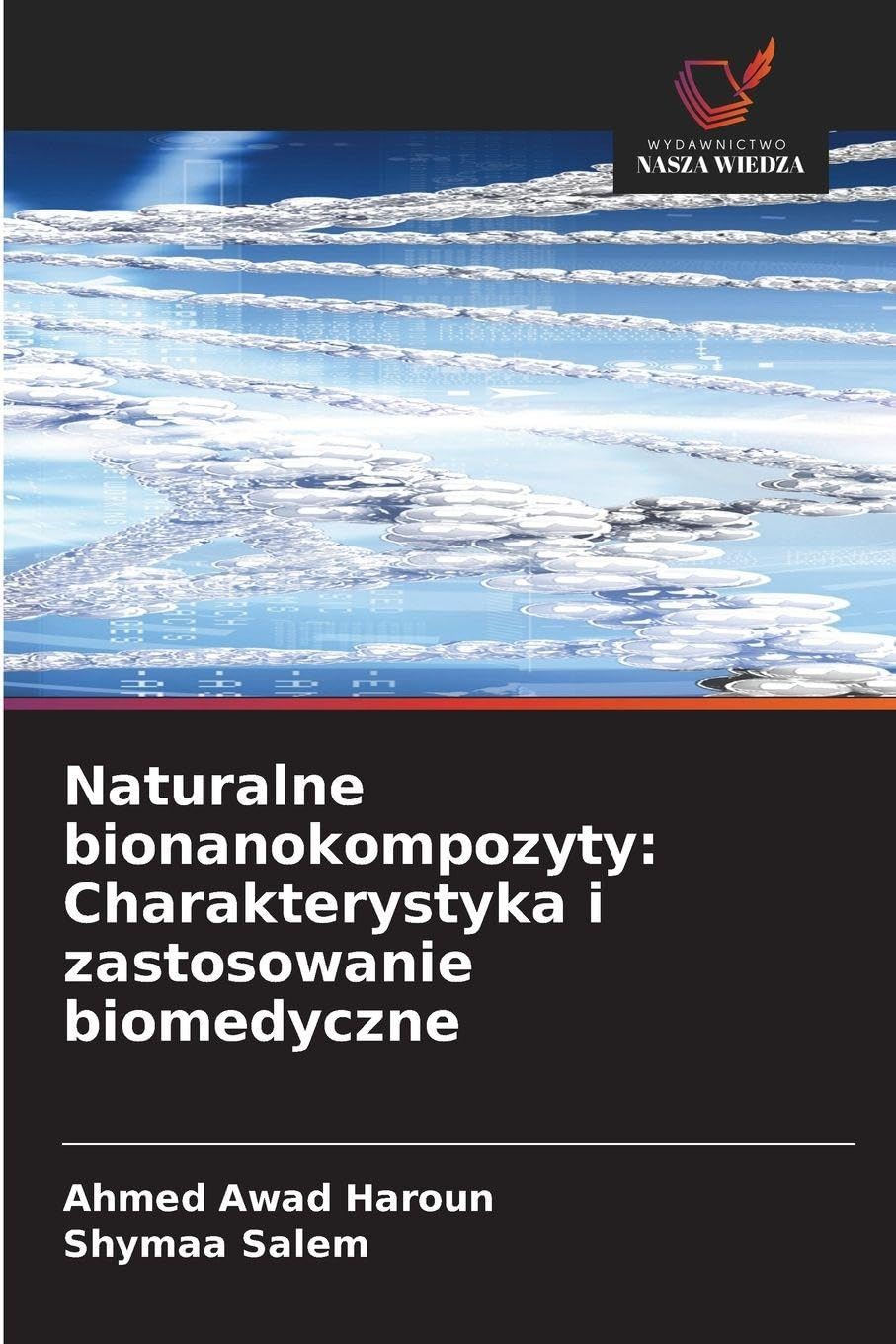 Naturalne bionanokompozyty: Charakterystyka i zastosowanie biomedyczne