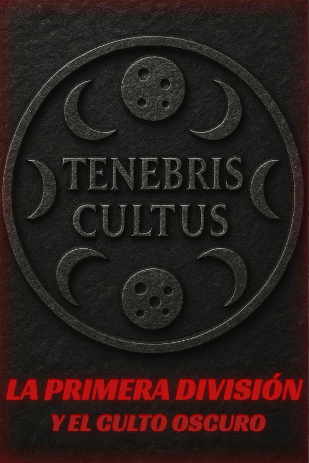 LA PRIMERA DIVISIÓN: Y EL CULTO OSCURO
