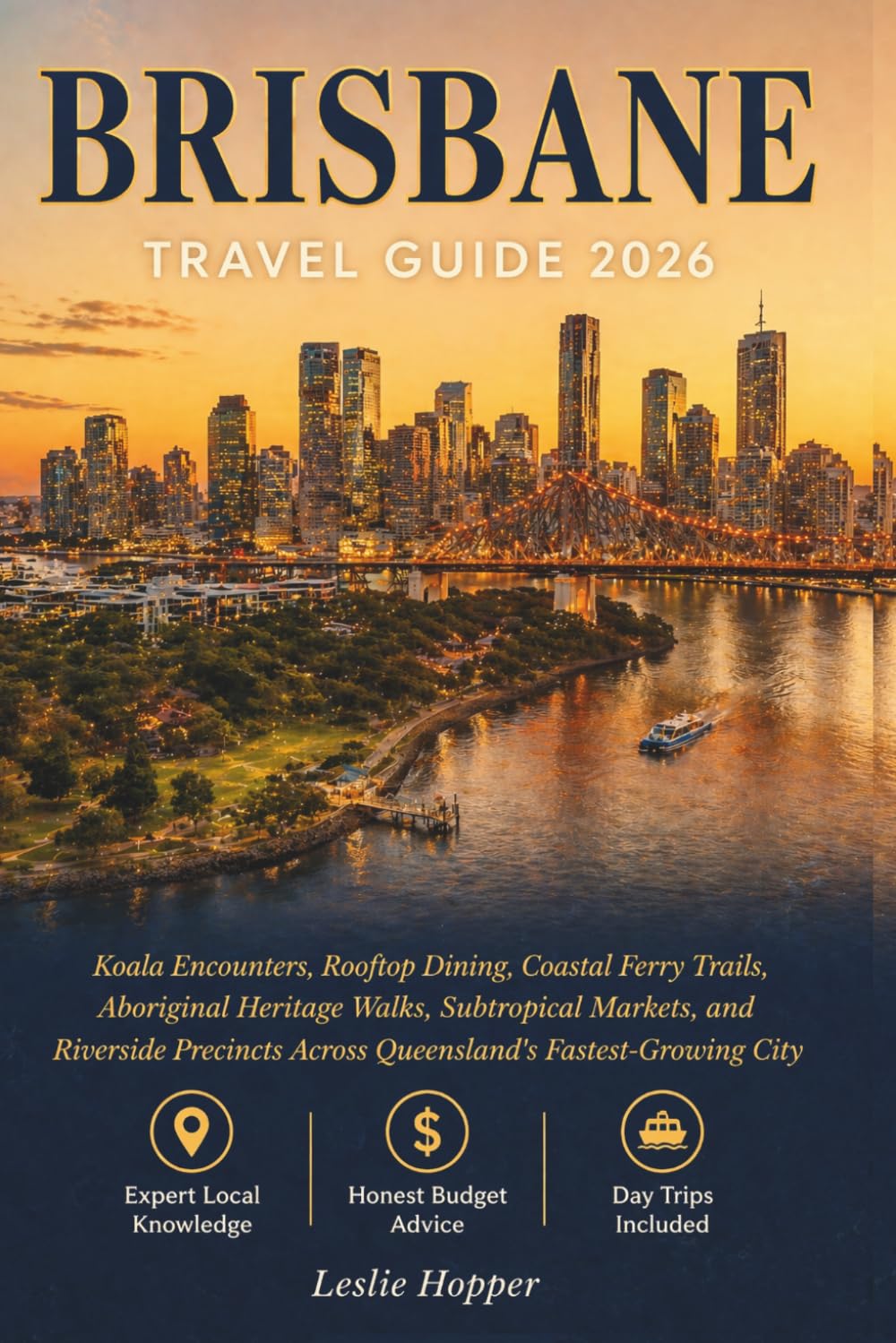Brisbane Travel Guide 2026: Koala Encounters, Rooftop Dining, Coastal Ferry Trails, Aboriginal Heritage Walks, Subtropical Markets, and Riverside Precincts Across Queensland's Fastest-Growing City