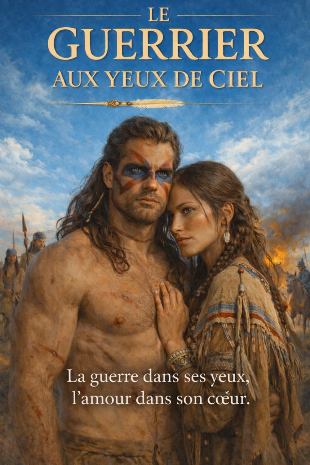 LE GUERRIER AUX YEUX DE CIEL