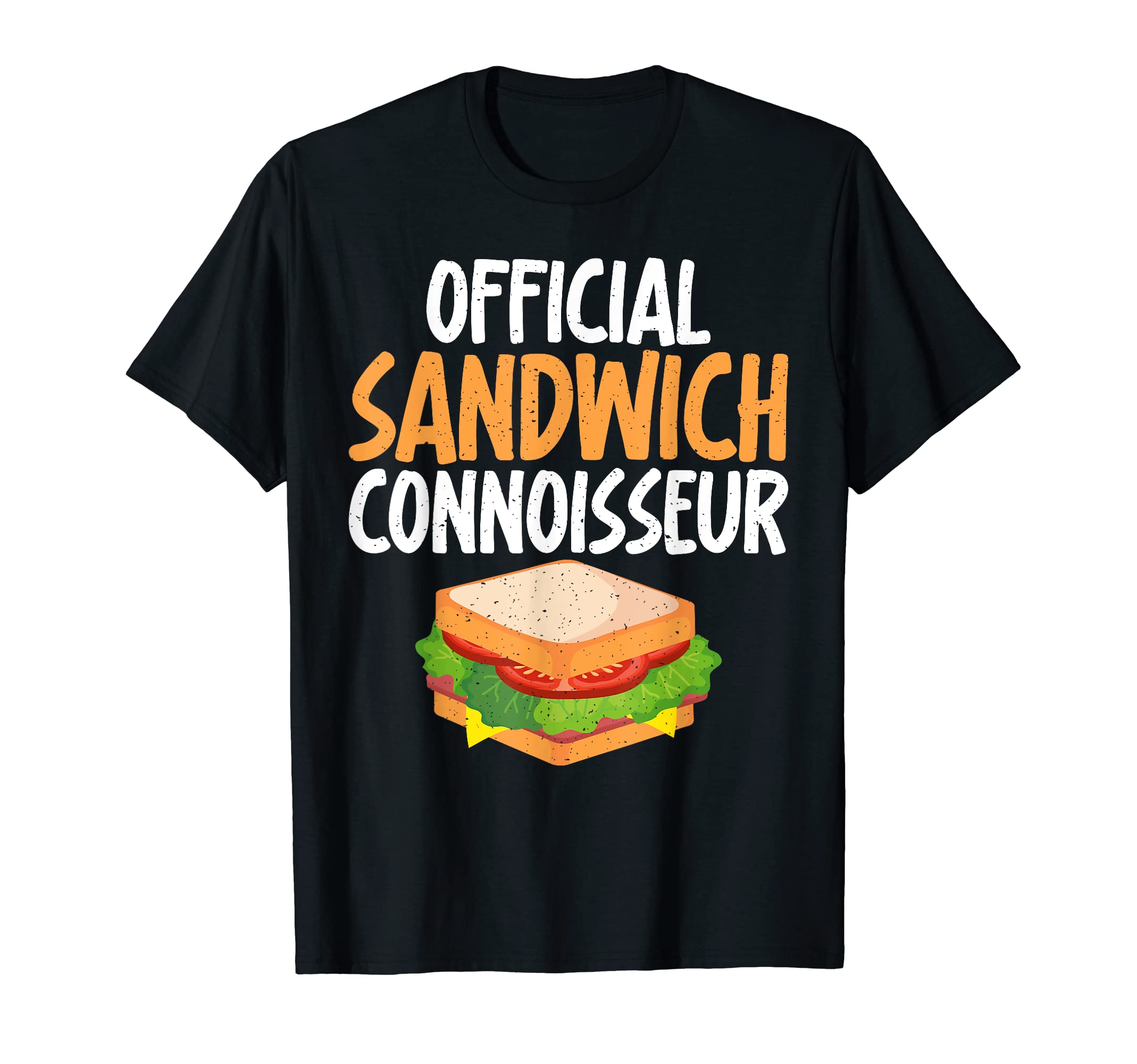 Sandwich Lover GiftOfficial Sandwich Connoisseur funny Sandwich T-Shirt