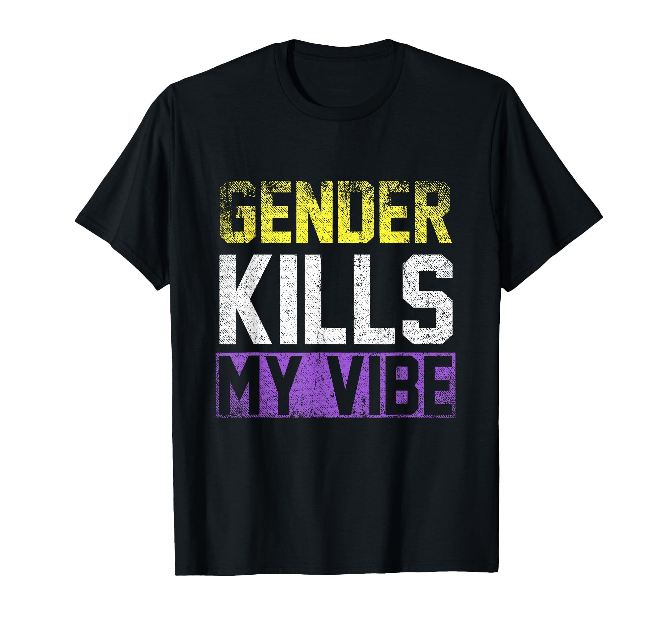 Gender Kills My Vibe Non Binary T-Shirt