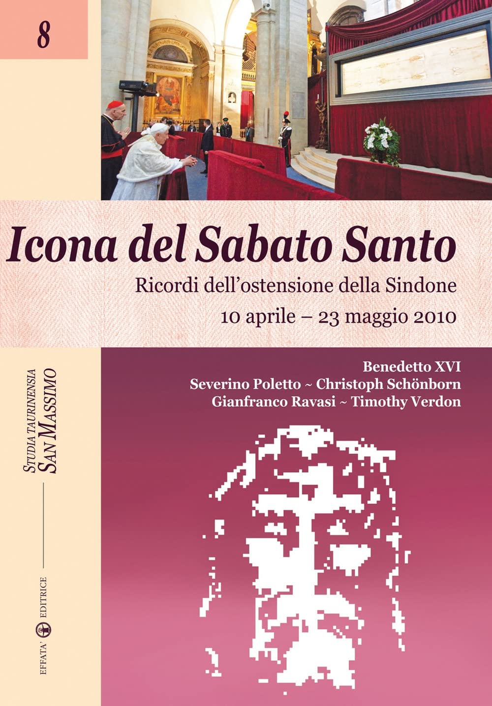 Icona Del Sabato Santo. Ricordi Dell'ostensione Della Sindone. 10 Aprile-23 Maggio 2010 - 4
