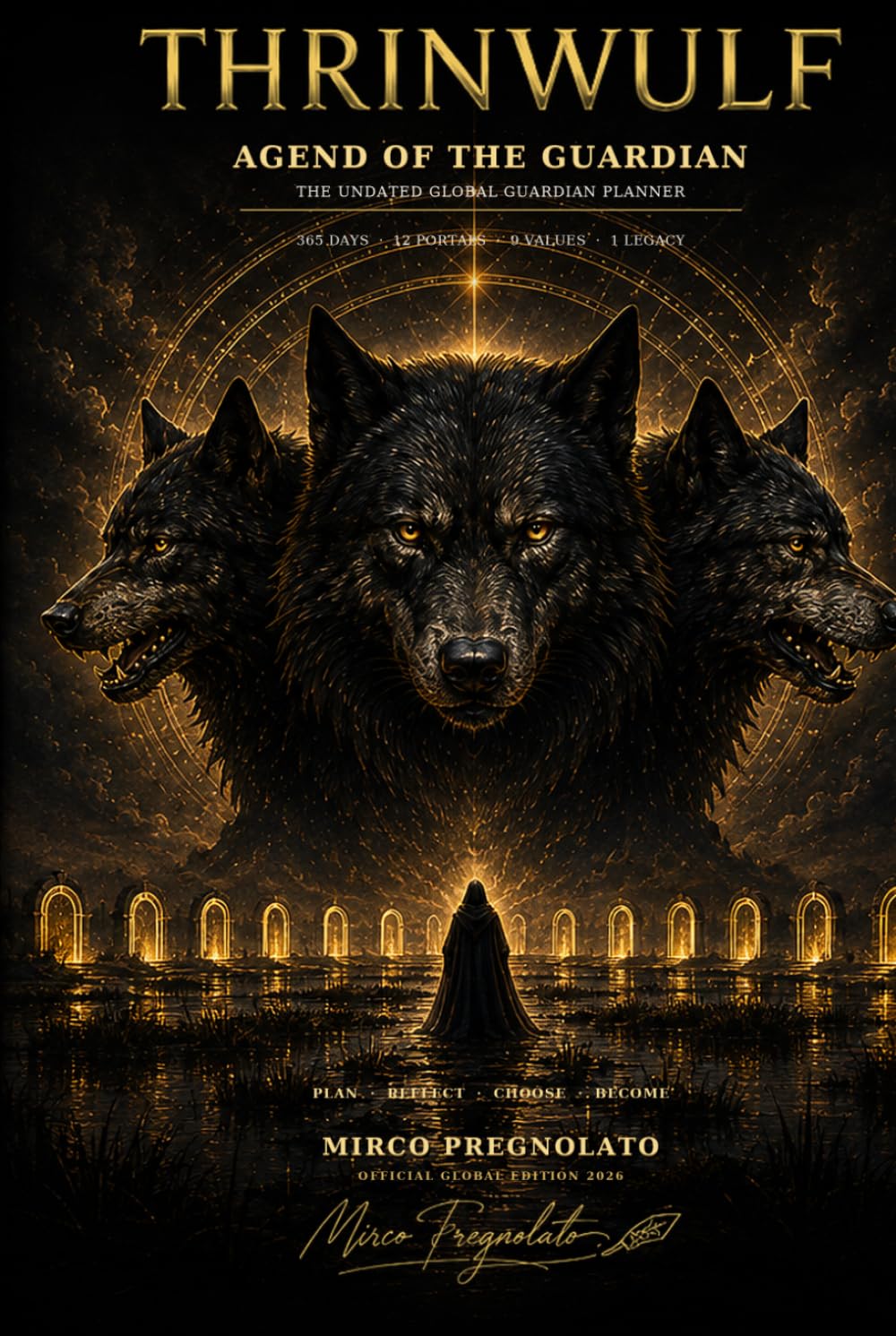 THRINWULF AGENDA: The Undated Global Guardian Planner for Purpose, Discipline, Personal Growth and Legacy