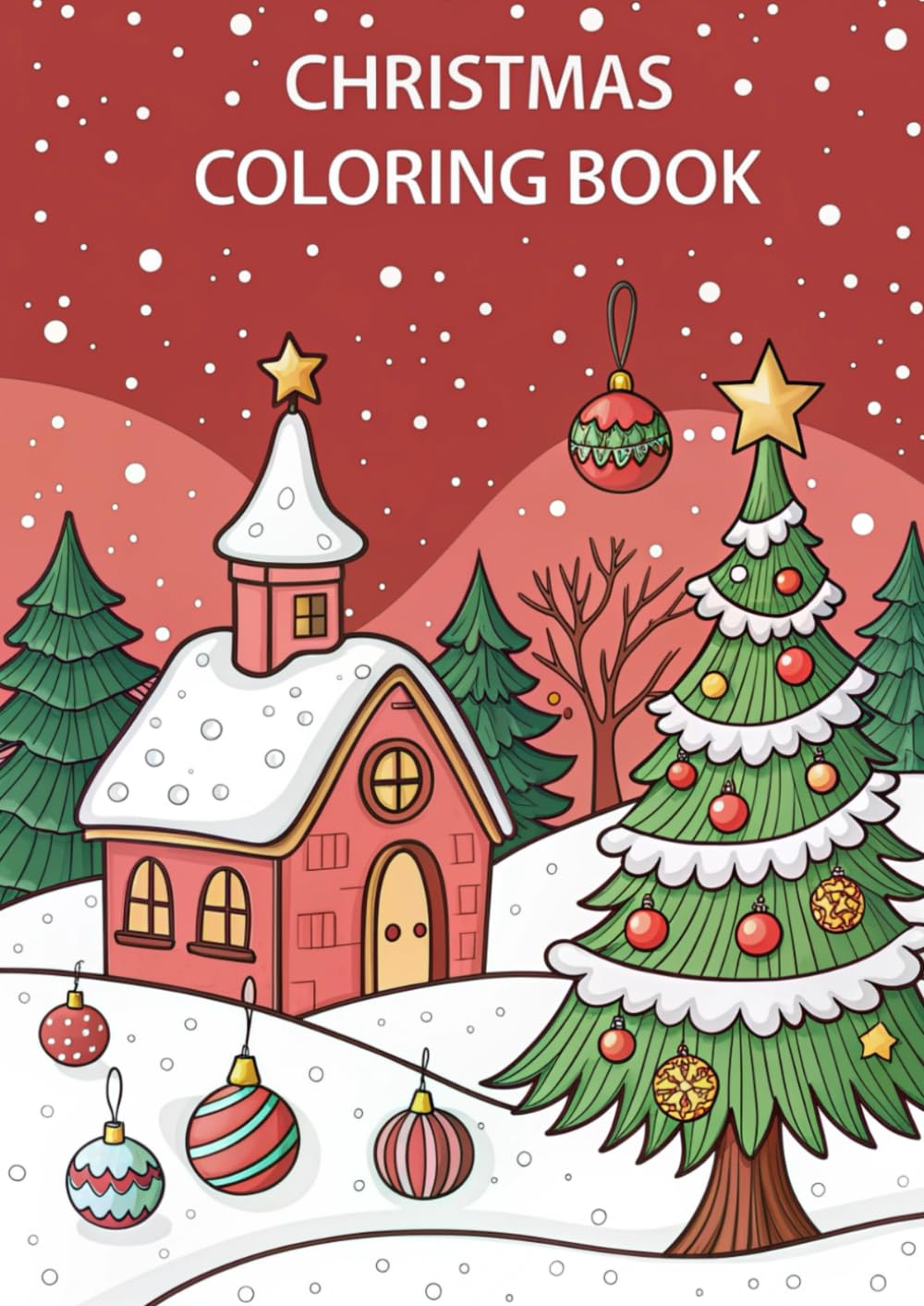 Christmas Coloring Book for Kids 45 Fun and Easy Holiday Coloring Pages: Cute Santa, Reindeer, Snowman, Gingerbread, Elves & Winter Scenes for Learning and Creativity (Coloring Books)