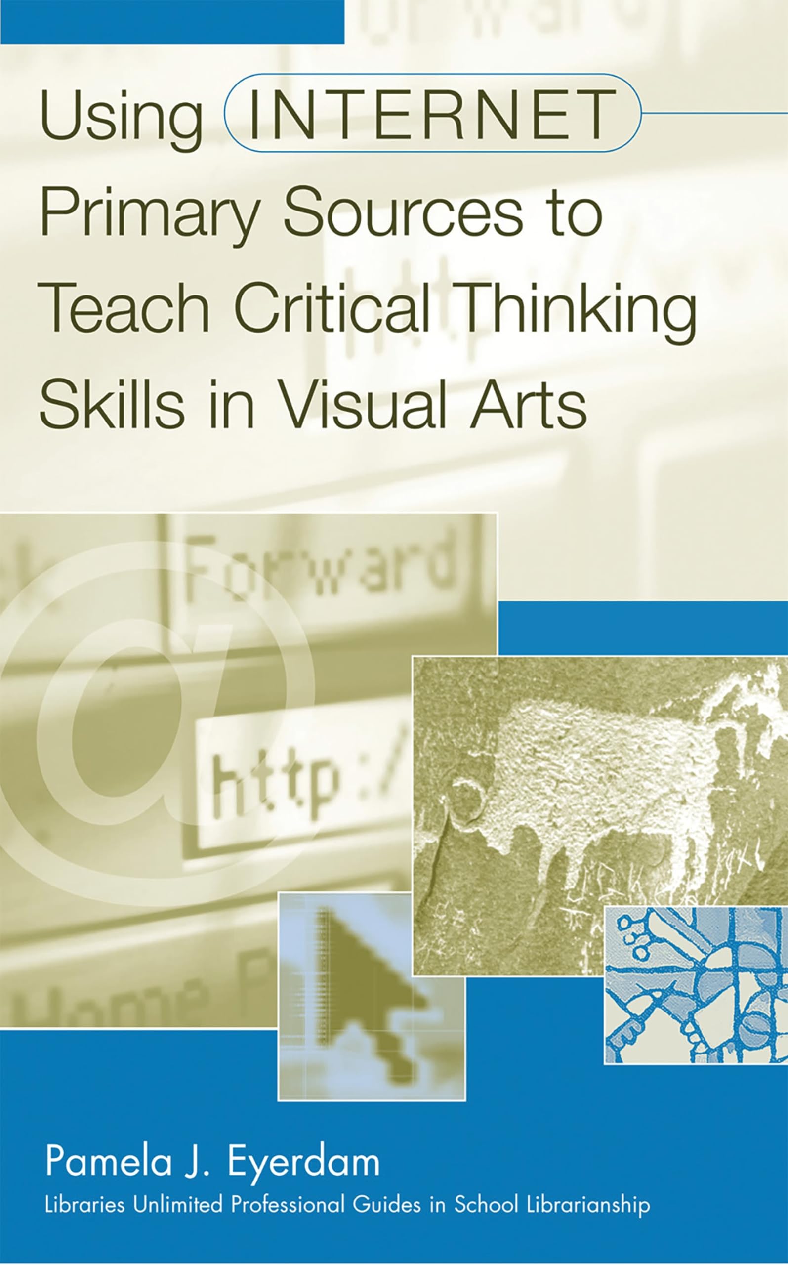 Buy Using Internet Primary Sources to Teach Critical Thinking Skill in Visual Arts — BookShops.in