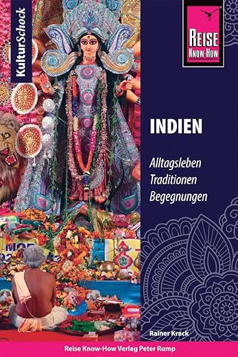 KulturSchock Indien – Alltag & Traditionen verstehen