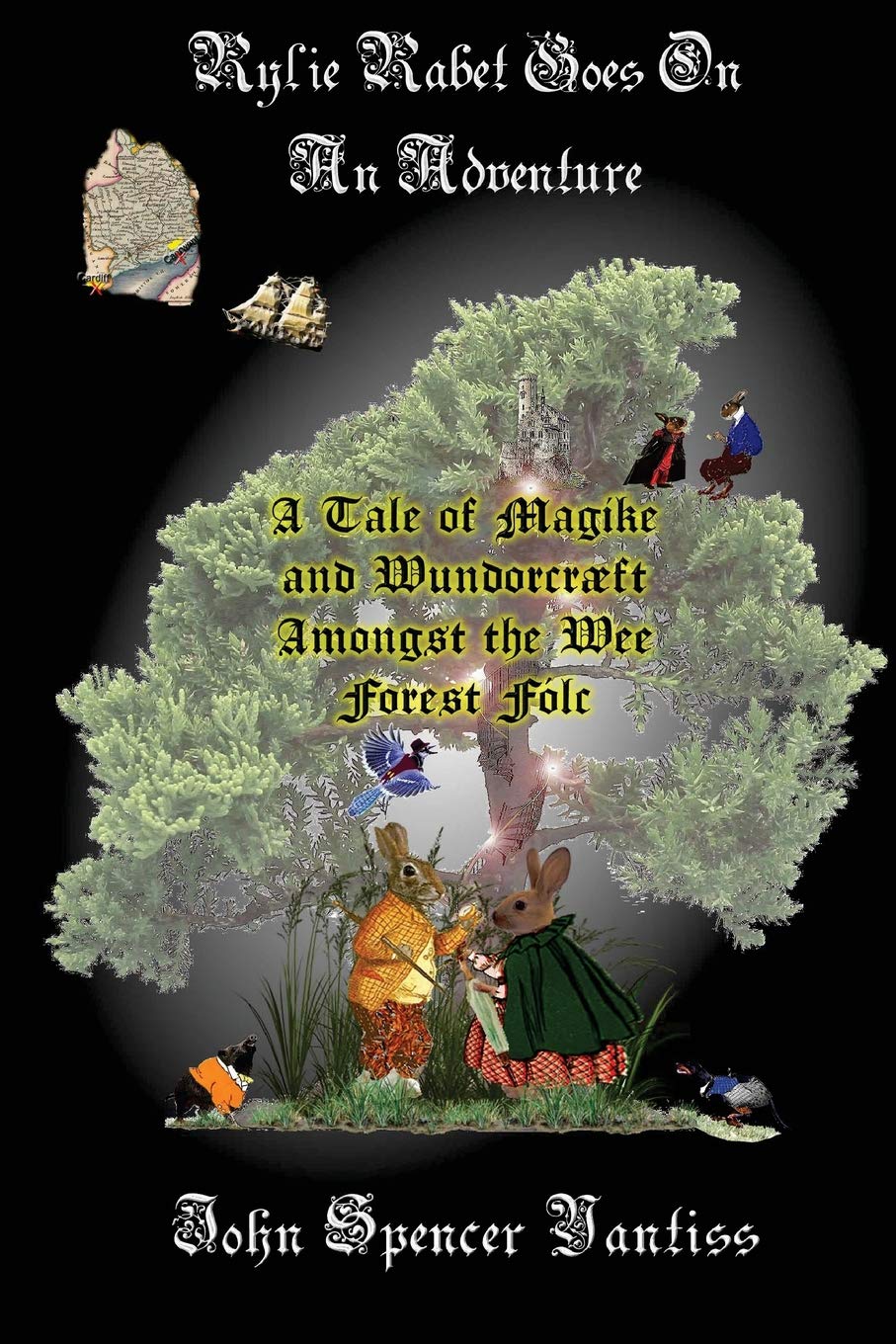 Rylie Rabet Goes on an Adventure: A Tale of Magike and Wundorcræft Amongst the Wee Forest Fólc: 1