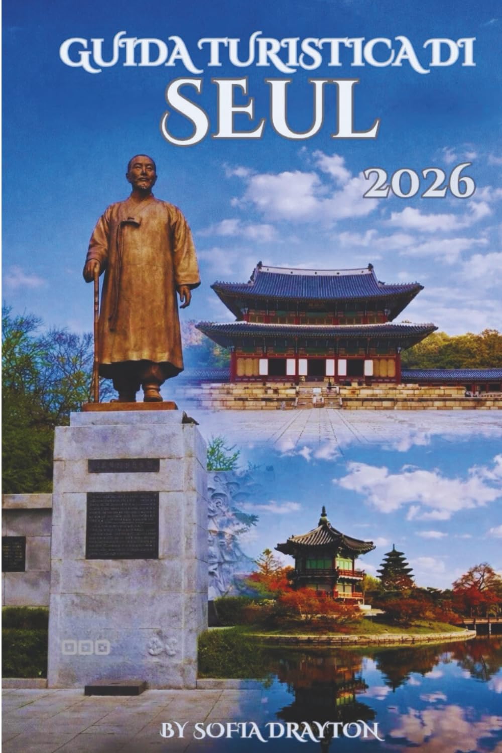 Guida turistica di Seul 2026: L'anima della Corea, una strada alla volta