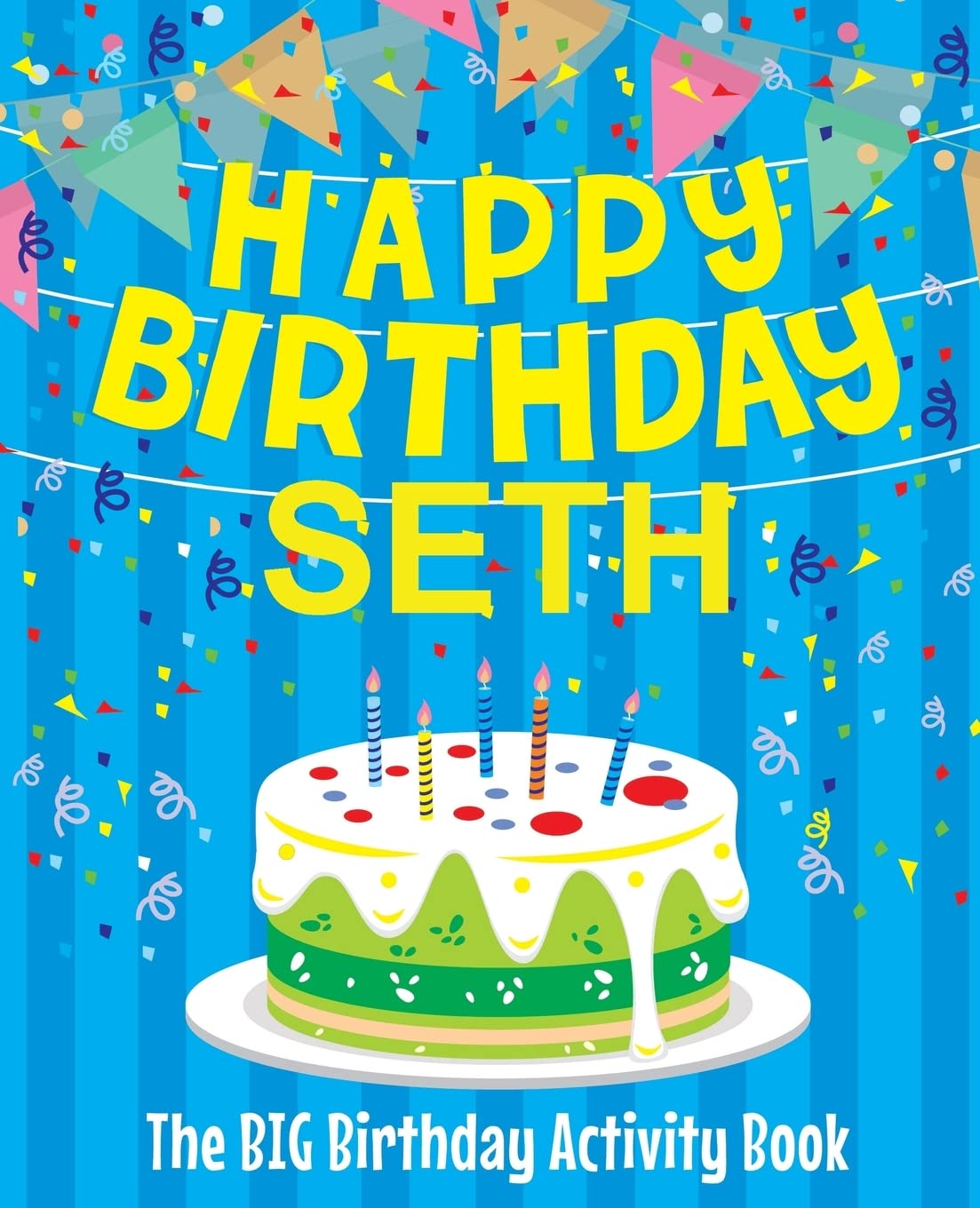 Happy Birthday Seth - The Big Birthday Activity Book: (Personalized Children's Activity Book)