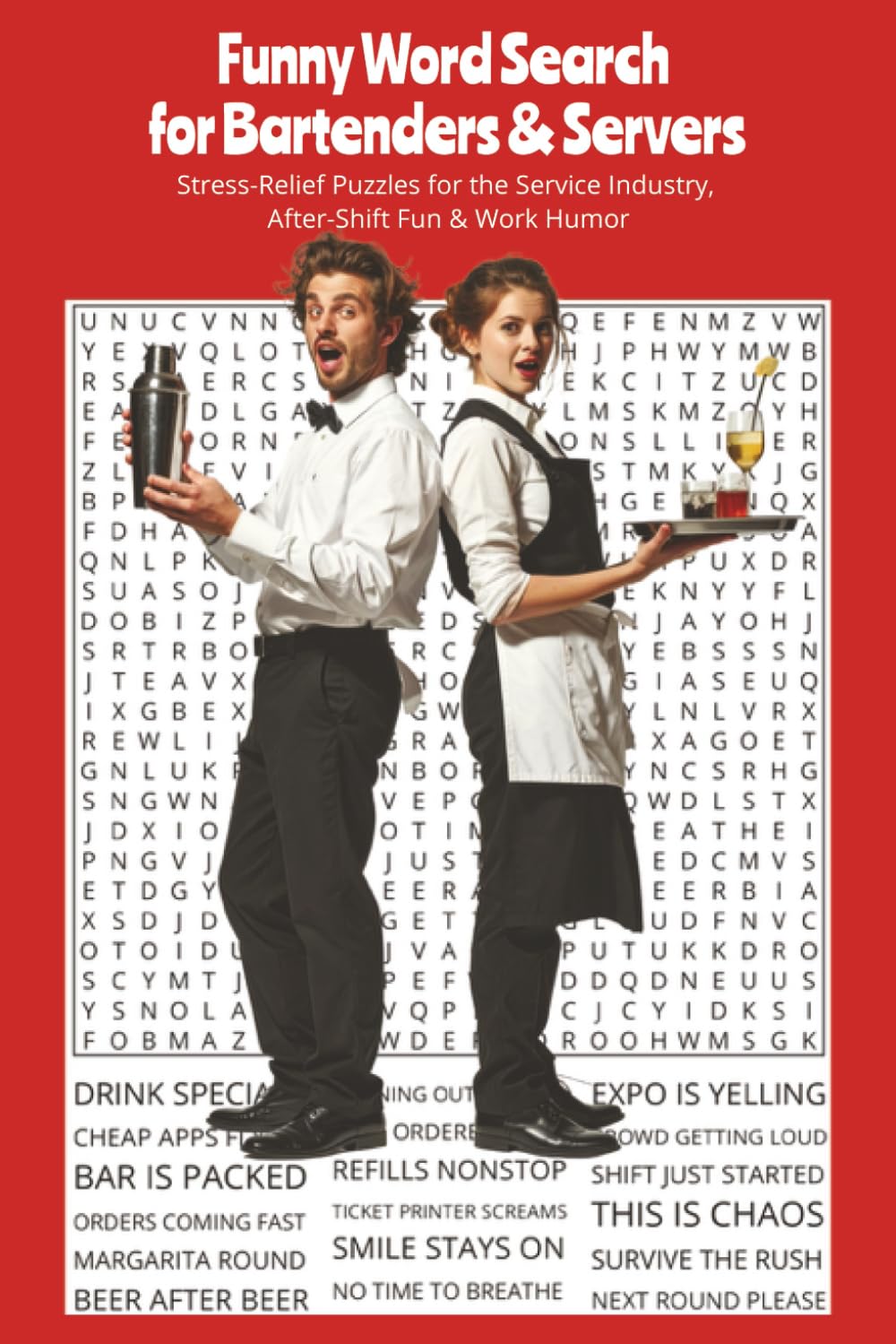 Funny Word Search for Bartenders & Servers: Stress-Relief Puzzles for the Service Industry, After-Shift Fun & Work Humor. 6x9 | 100 Puzzles | Perfect for Gifts, Travels, Relaxation.