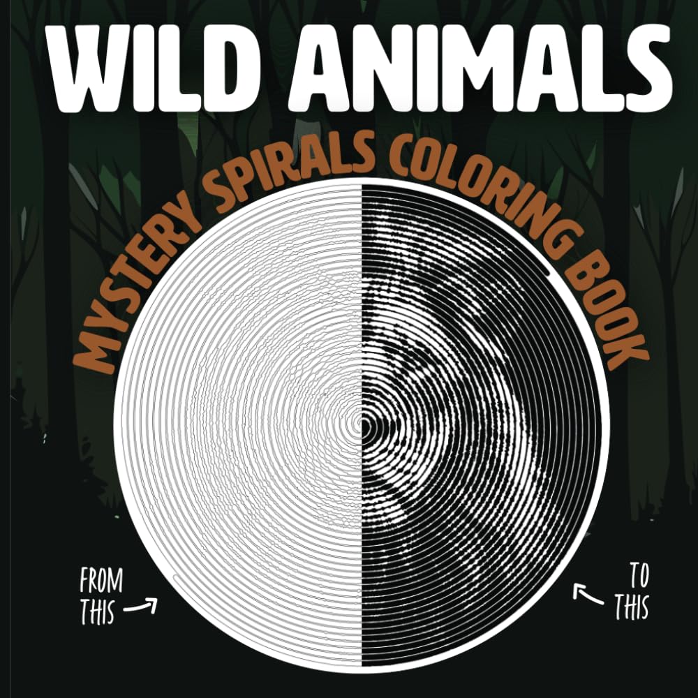Wild Animals: Mystery Spirals Coloring Book, Hidden Pictures to Color between the lines for Stress Relief, Unique Illustrations (Mystery Spirals and Lines)