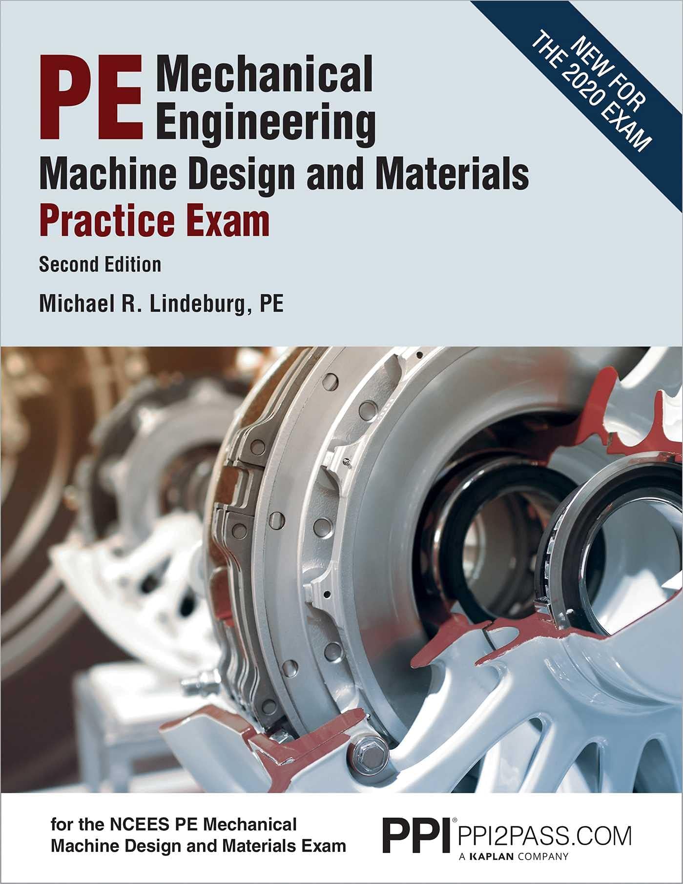 PPI PE Mechanical Engineering Machine Design and Materials Practice Exam, 2nd Edition – A Comprehensive Practice Exam for the NCEES PE Mechanical Machine Design & Materials Exam