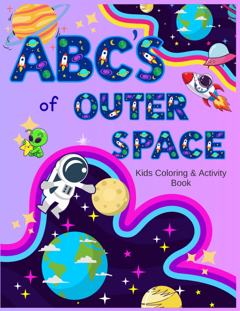 ABC’s of Outer Space: Coloring & Activity Book for Kids