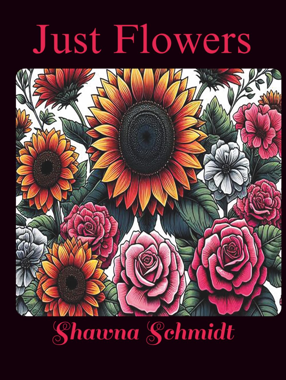Just Flowers: Coloring Book