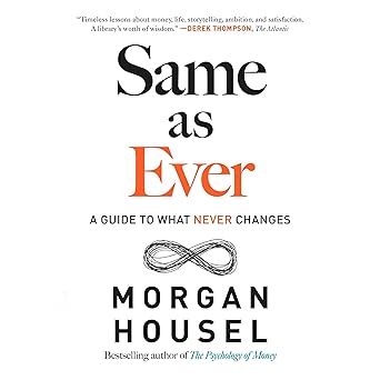 《Same as Ever》by Morgan Housel - 书籍封面