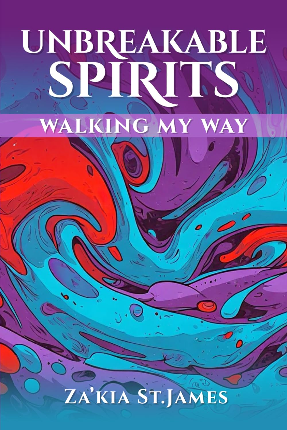 Unbreakable Spirits: Walking My Way
