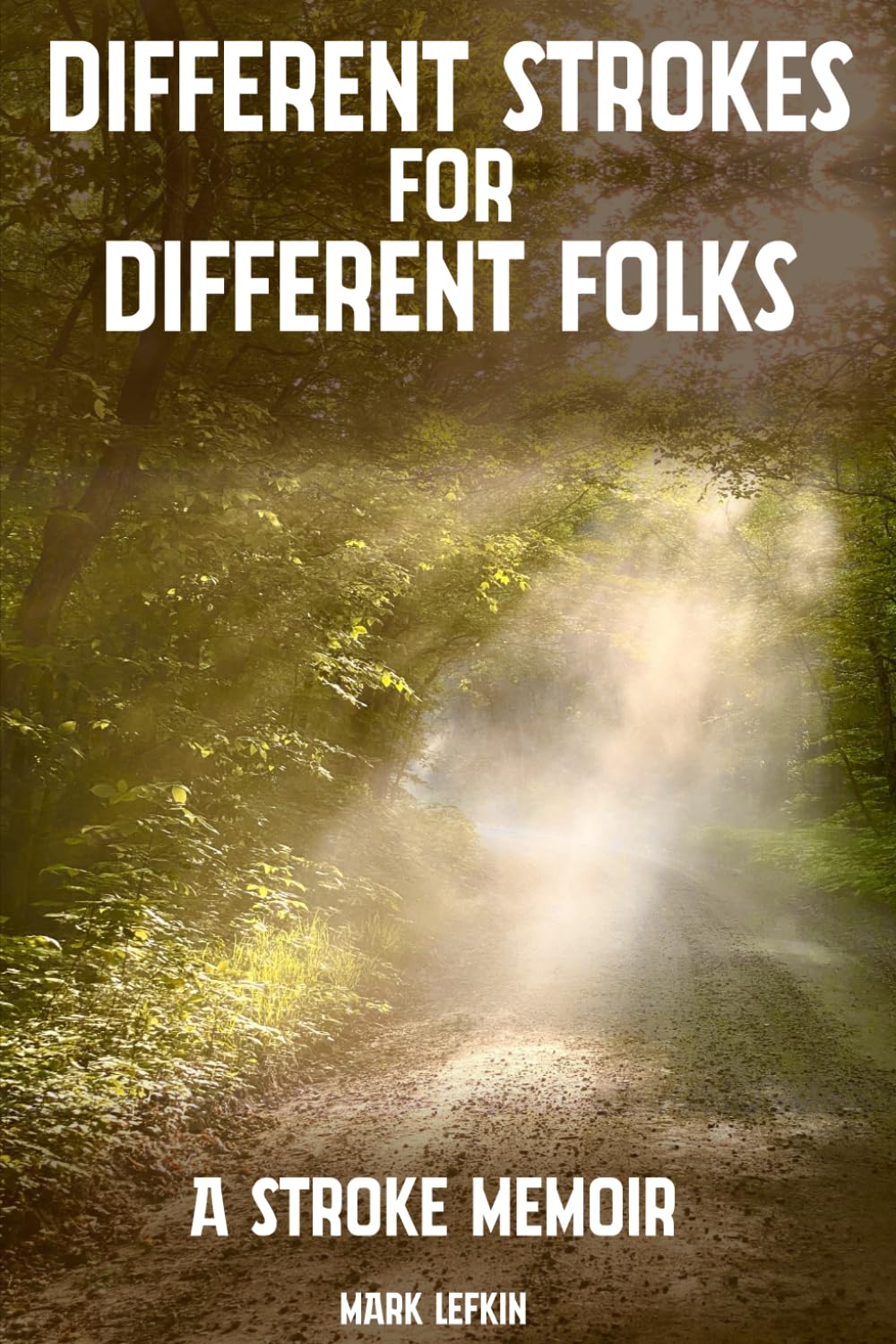 DIFFERENT STROKES FOR DIFFERENT FOLKS