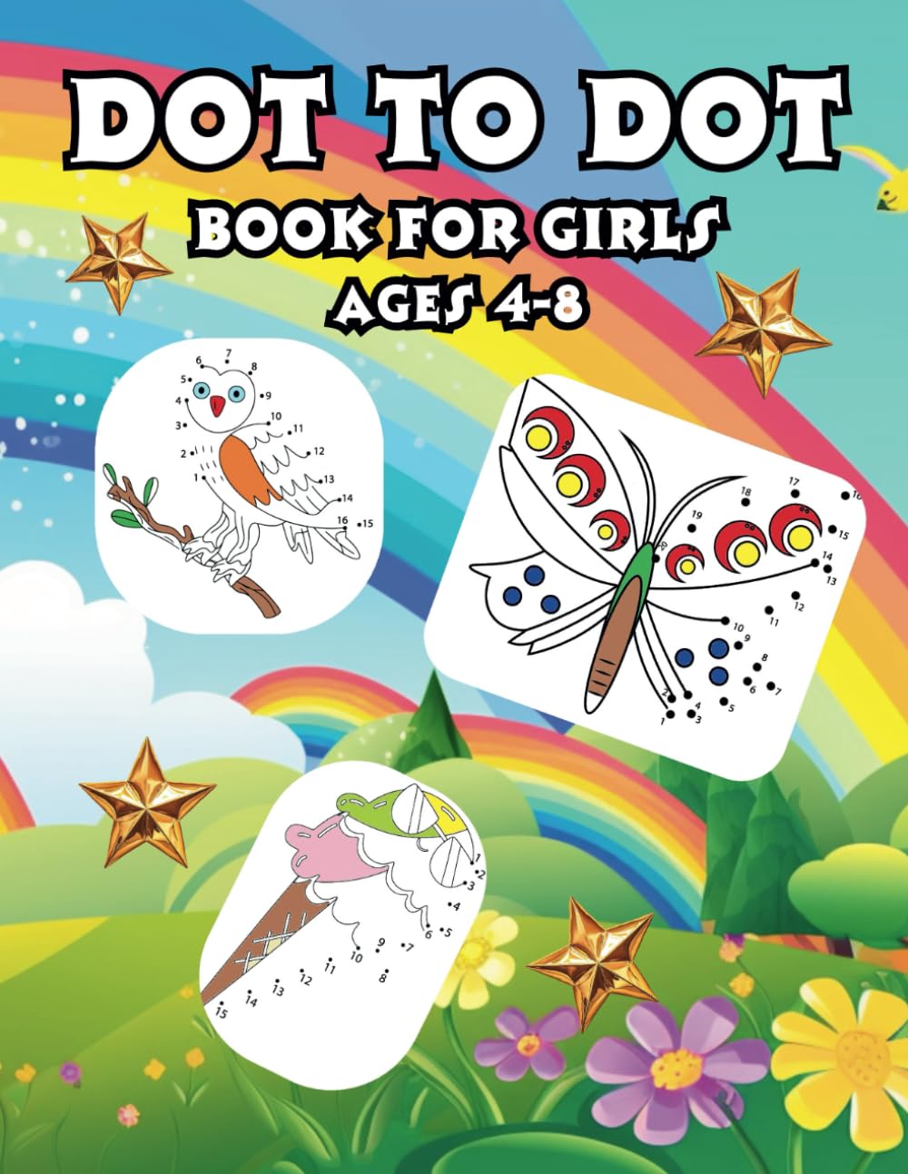 Dot To Dot Book For Girls Ages 4-8: 50 Exciting Pics to connect the Dots for Girls - Connect the Dots and have fun with the beginner friendly activity Book