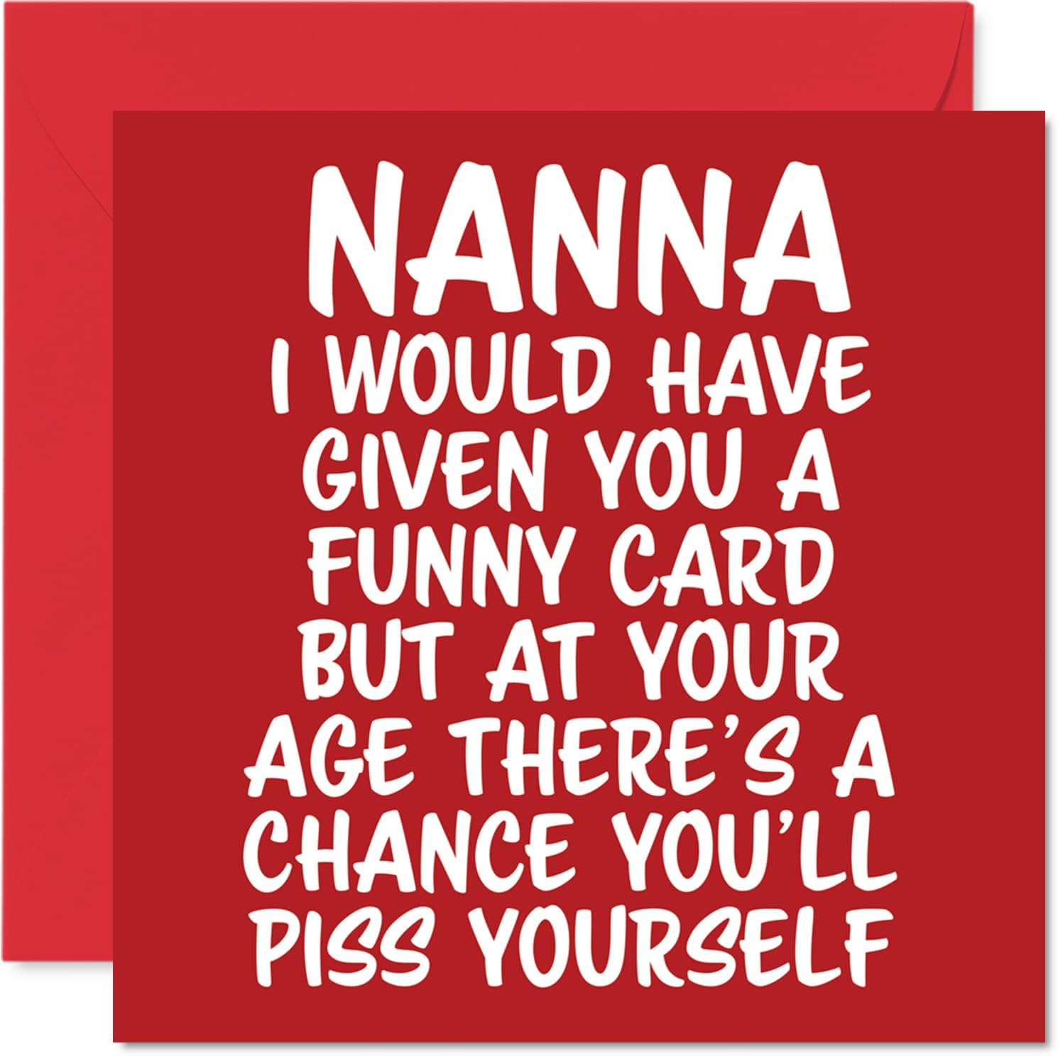 Stuff4 Rude Nana Birthday Card - P*ss Yourself - Funny Happy Birthday Card for Nana from Grandson Granddaughter, 5.7 Inch Joke Humor Bday Greeting Cards