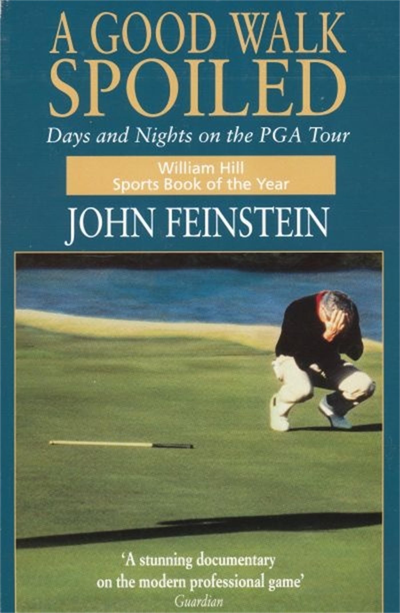 A Good Walk Spoiled by John Feinstein PAPERBACK 9780751517248
