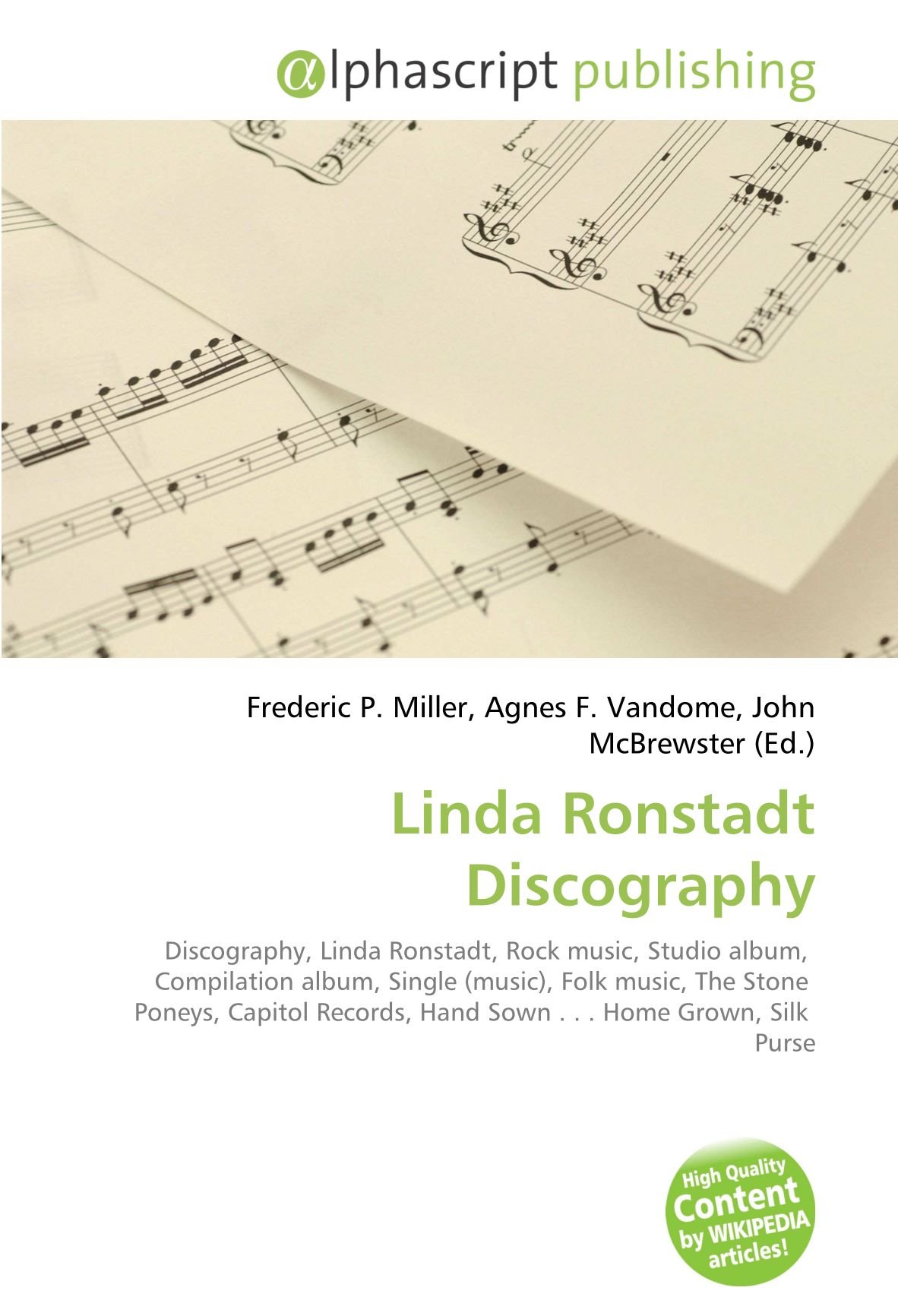 Linda Ronstadt Discography: Discography, Linda Ronstadt, Rock music, Studio album, Compilation album, Single (music), Folk music, The Stone Poneys, ... Hand Sown . . . Home Grown, Silk Purse
