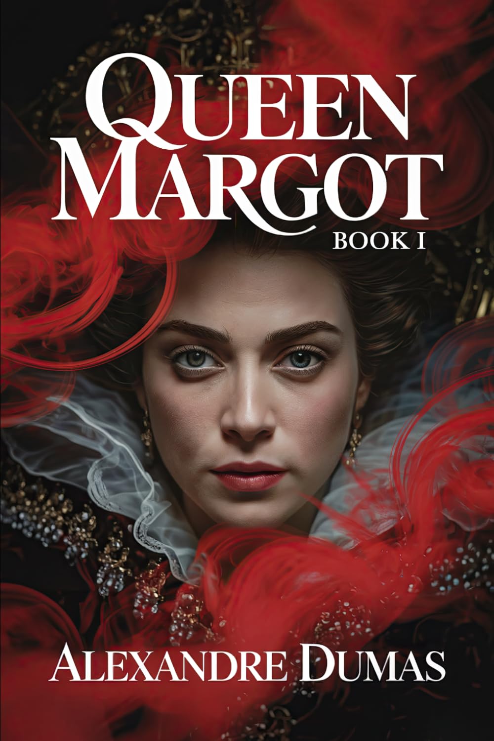 Queen Margot - Book 1: A New Translation