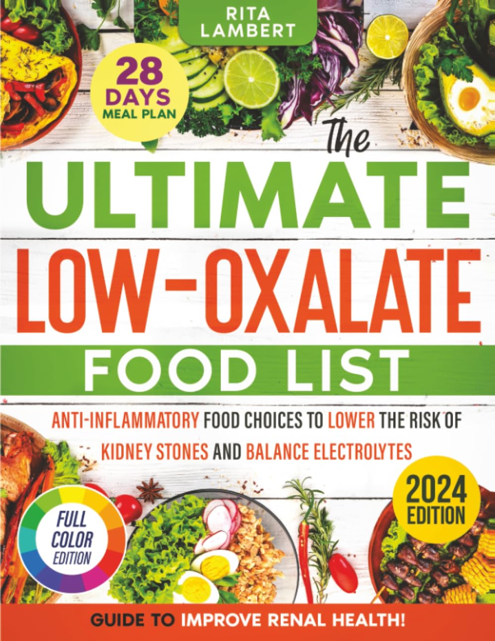 The Ultimate Low Oxalate Food List: Anti-Inflammatory Food Choices to Lower the Risk of Kidney Stones and Balance Electrolytes | The Definitive Guide