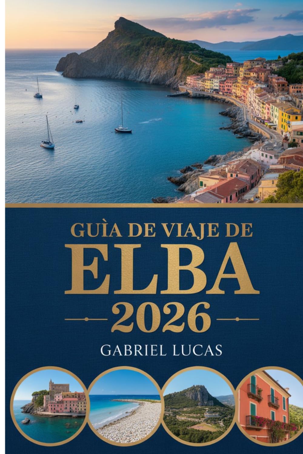 GUÍA DE VIAJE DE ELBA 2026
