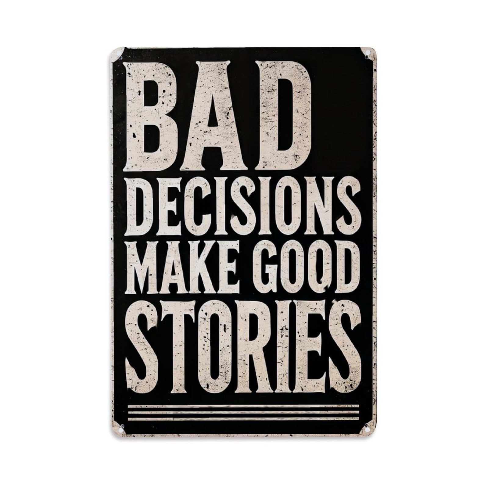 Bliveurn Vintage Bad Decisions Make Good Stories Retro Metal Tin Sign, Metal Poster For Home, Gaming Room, Studio Workshop,Bar,Garage Wall Art Decor 8X12 Inch