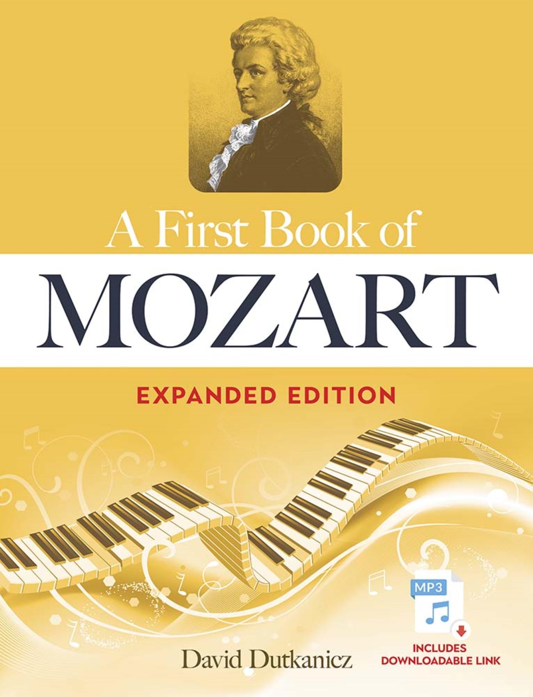 A First Book of Mozart Expanded Edition: For The Beginning Pianist with Downloadable MP3s (Dover Classical Piano Music For Beginners)