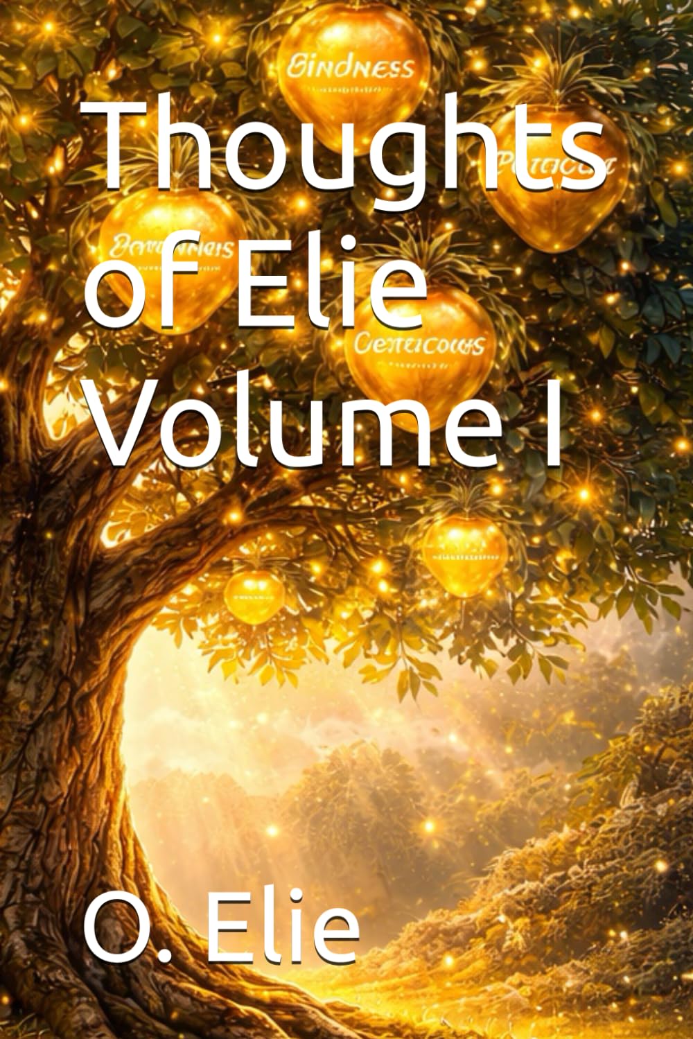 Thoughts of Elie Volume I
