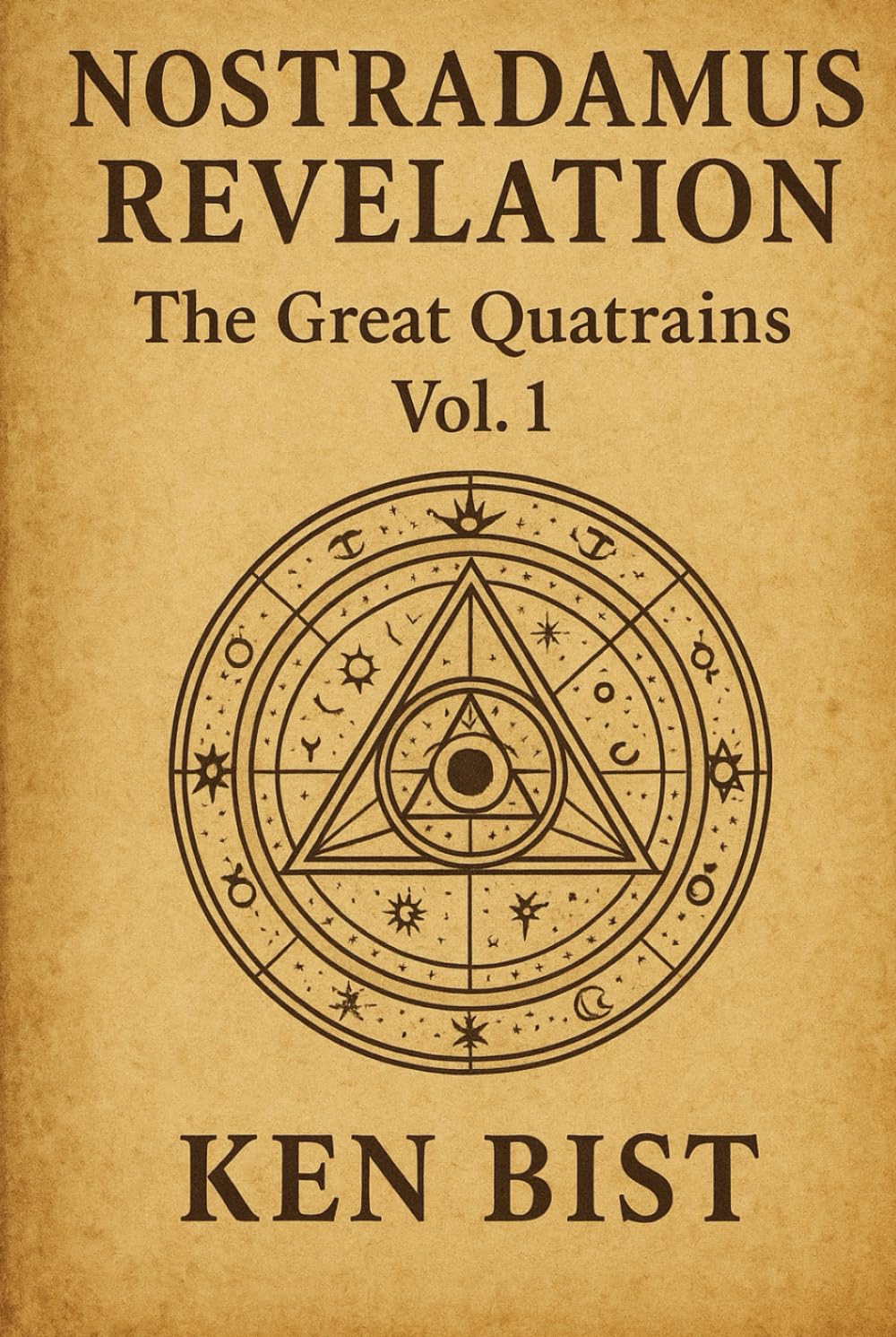 Nostradamus Revelation: The Great Quatrains: Volume 1