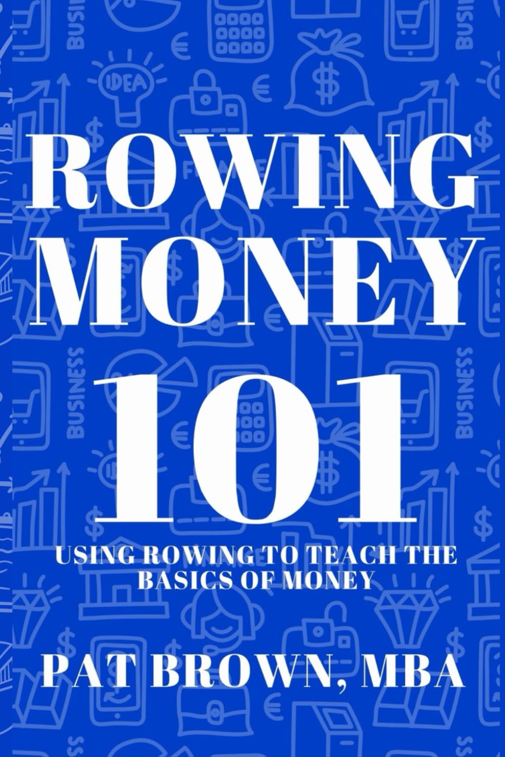 RowingMoney101: Using Rowing to Teach the Basics of Money