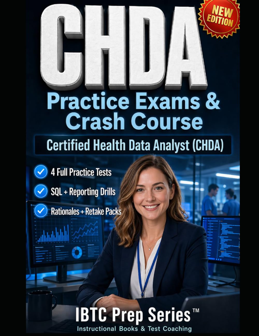 AHIMA CHDA Practice Exams and Crash Course: Certified Health Data Analyst Exam Prep with SQL Practice, Reporting Drills, 4 Timed Practice Tests, Rationales, Retake Packs, and Study Plans