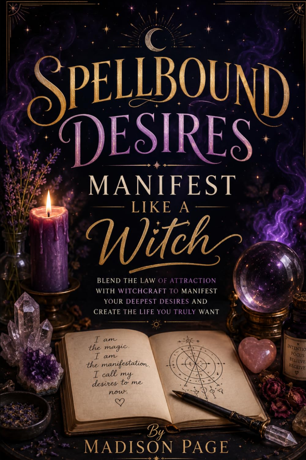 Spellbound Desires: Manifest Like a Witch
